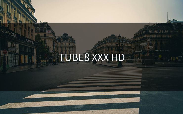 TUBE8 XXX HD